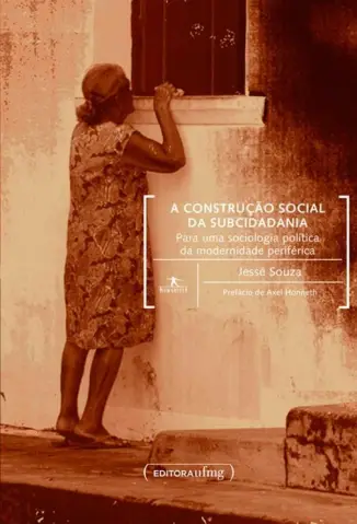 A Construção Social da Subcidadania - Jessé Souza