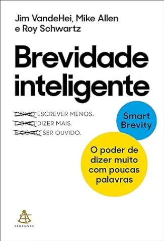 Brevidade inteligente O poder - Jim VandeHei