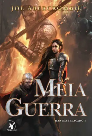 Meia Guerra - Mar Despedaçado Vol. 3 - Joe Abercrombie