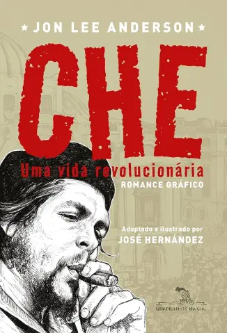 Che Guevara: Uma Biografia - Jon Lee Anderson