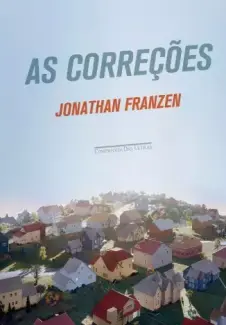 As Correções - Jonathan Franzen