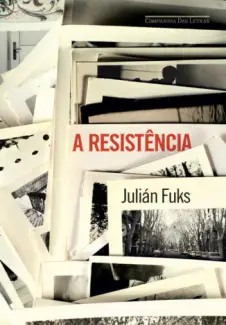 A Resistência - Julián Fuks