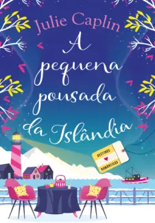 A Pequena Pousada da Islandia - Destinos Românticos Vol. 4 - Julie Caplin