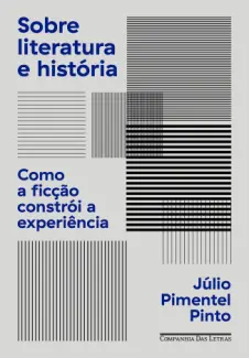 Sobre Literatura e Historia - Julio Pimentel Pinto