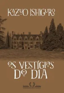 Os Vestígios do Dia - Kazuo Ishiguro