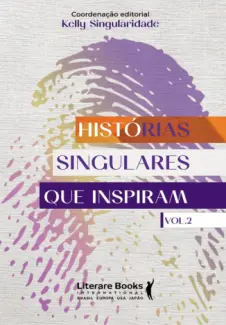 Histórias Singulares que Inspiram - Kelly Singularidade