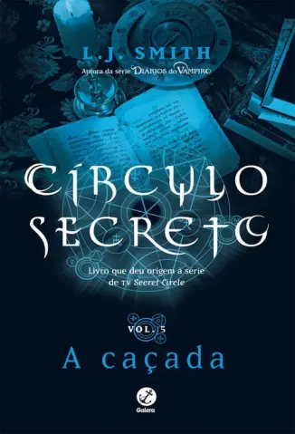 A Caçada - Círculo Secreto Vol. 5 - L. J. Smith