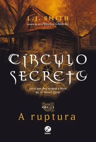 A Ruptura - Círculo Secreto Vol. 4 - L. J. Smith