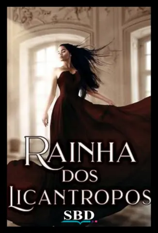 A Rainha dos Licantropos Livro 2 - Laila