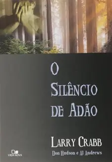 O Silêncio de Adão - Larry Crabb