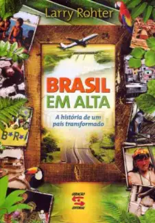 Brasil em Alta - Larry Rohter