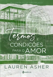 Termos e Condicoes para o Amor - Bilionários de Dreamland Vol. 2 - Lauren Asher