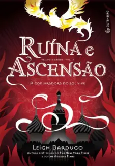 Ruína e Ascensão - Trilogia Grisha Vol. 3 - Leigh Bardugo