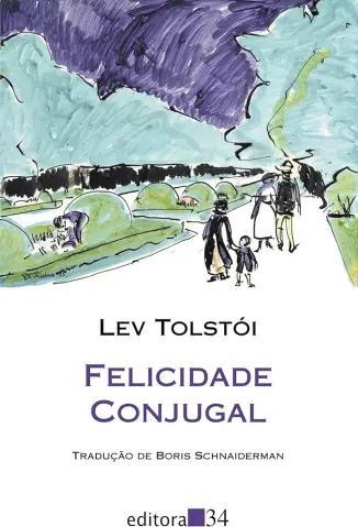 Felicidade Conjugal - Lev Tolstói