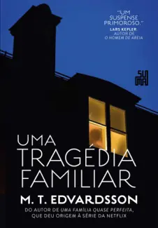 Uma Tragédia Familiar - M. T. Edvardsson