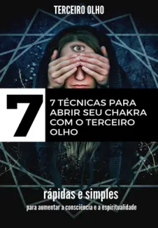 7 Técnicas para Abrir seu Chakra com o Terceiro olho - Madeleine Langlais