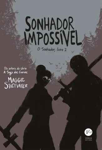 Sonhador Impossível - O Sonhador Vol. 2 - Maggie Stiefvater