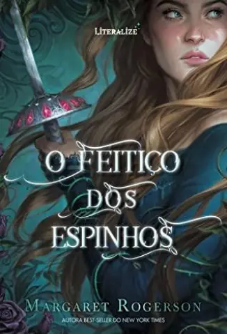 O Feitiço Dos Espinhos - Margaret Rogerson