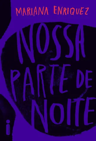 A Nossa Parte da Noite - Mariana Enriquez