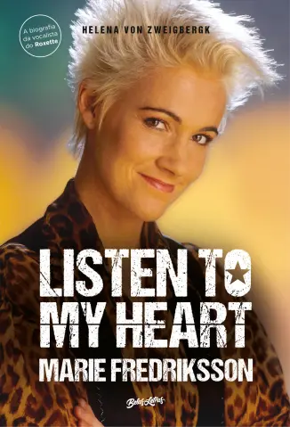 Listen to my heart: a biografia da vocalista do Roxette - Marie Fredriksson