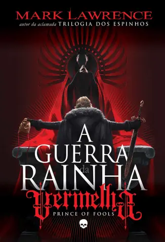 A Guerra da Rainha Vermelha - Prince of Fools Vol. 1 - Mark Lawrence