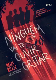 Ninguem Vai Te Ouvir Gritar - Mark Miller