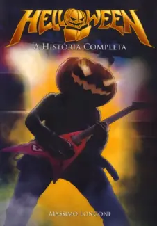 Helloween - A História Completa - Massimo Longoni