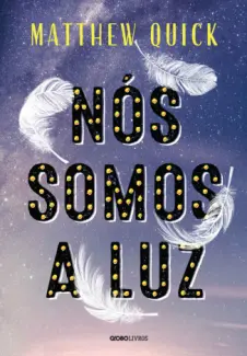 Nós Somos a Luz - Matthew Quick