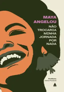 Não Trocaria Minha Jornada por nada - Maya Angelou