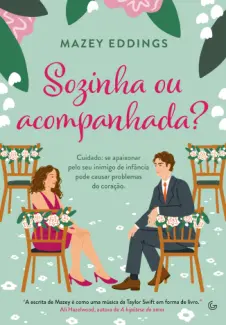 Sozinha ou Acompanhada? - Mazey Eddings