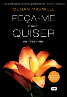 Peça-me o que Quiser ou Deixe-me - Megan Maxwell