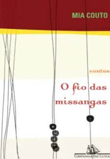 O Fio das Missangas - Mia Couto