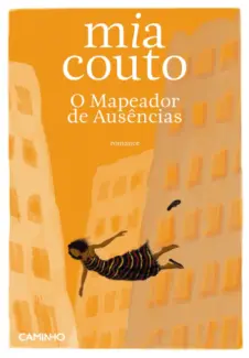 O Mapeador de Ausências - Mia Couto