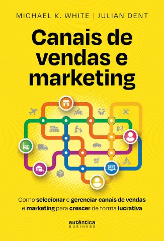 Canais de Vendas e Marketing - Michael K. White