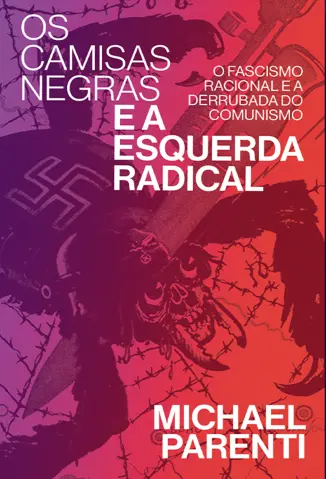 Os Camisas Negras e a Esquerda - Michael Parenti