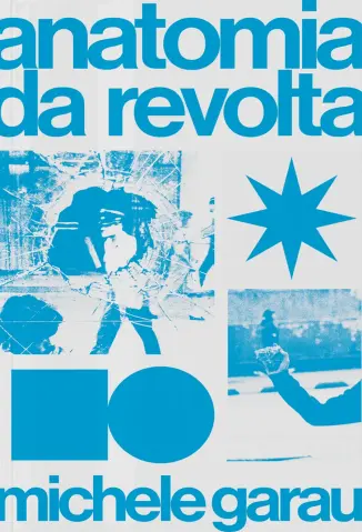 Anatomia da Revolta: Temporalidade e Destituição - Michele Garau