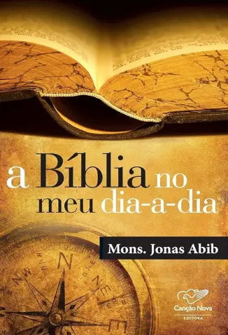 A Bíblia no meu Dia-a-dia - Monsenhor Jonas Abib