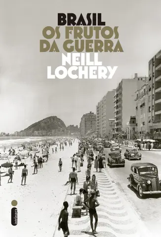 Brasil: Os frutos da guerra - Neill Lochery