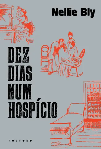 Dez dias num Hospício - Nellie Bly