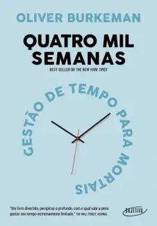 Quatro Mil Semanas - Oliver Burkeman