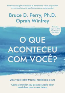 O que aconteceu com você? - Oprah Winfrey