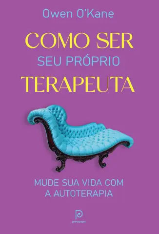 Como ser seu Próprio Terapeuta - Owen O Kane