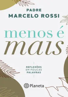 Menos é Mais - Padre Marcelo Rossi