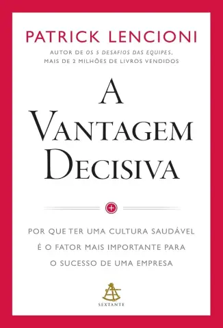 A Vantagem Decisiva - Patrick Lencioni