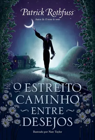 O Estreito Caminho Entre Desejo - Patrick Rothfuss