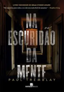 Na Escuridão da Mente - Paul Tremblay