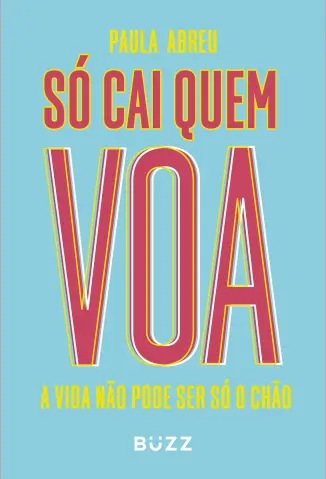 Só Cai Quem Voa - Paula Abreu