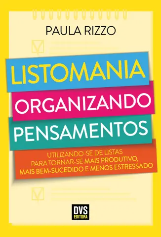 Listomania: Organizando Pensamentos - Paula Rizzo