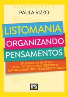 Listomania: Organizando Pensamentos - Paula Rizzo