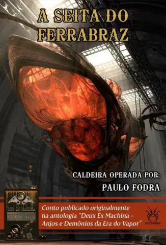 A Seita do Ferrabraz - Contos Steampunk Vol. 1 - Paulo Fodra